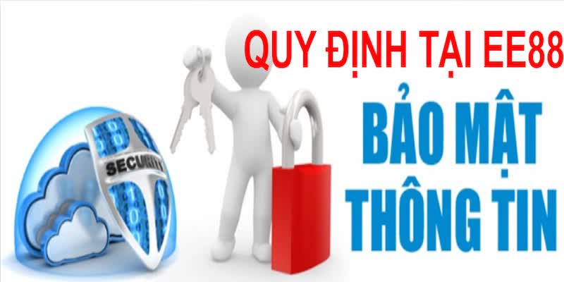 Chính sách bảo mật sở hữu những quy định đầy nghiêm ngặt