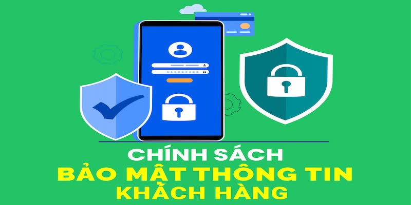 Chính sách bảo mật cam kết bảo vệ an ninh tài khoản tối ưu 